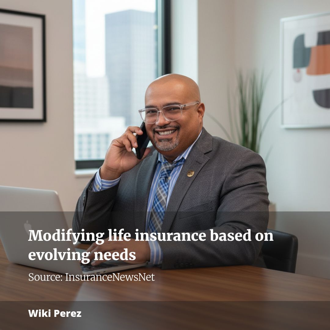Modifying life insurance based on evolving needs